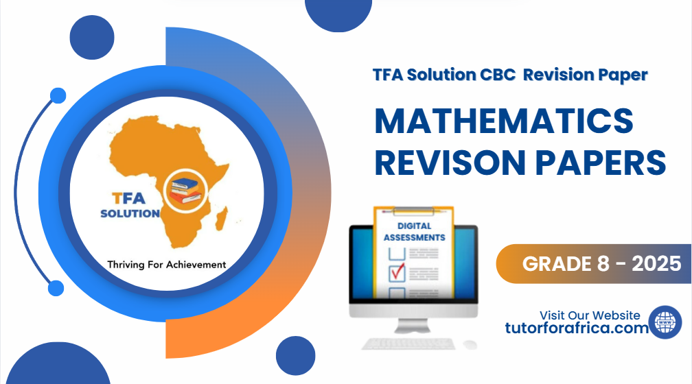 MATHEMATICS FREE REVISION PAPERS - GRADE 8  2025