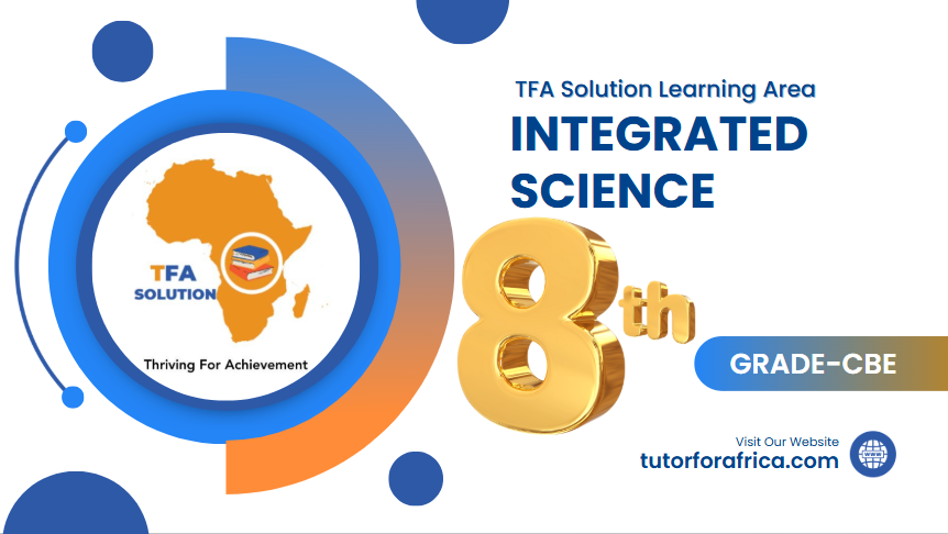 INTEGRATED SCIENCE GRADE 8 CBE