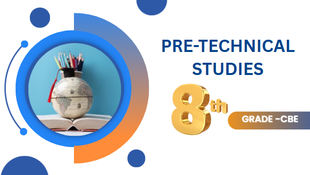 PRE-TECHNICAL STUDIES GRADE 8